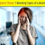 Don't Ignore These: 7 Warning Signs of a Brain Tumor