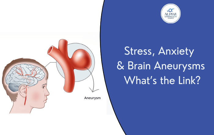 Does Stress & Anxiety Increase Your Risk of a Brain Aneurysm?