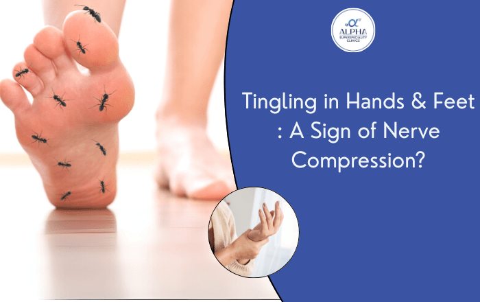 Tingling in Hands and Feet: Could It Be a Nerve Compression?